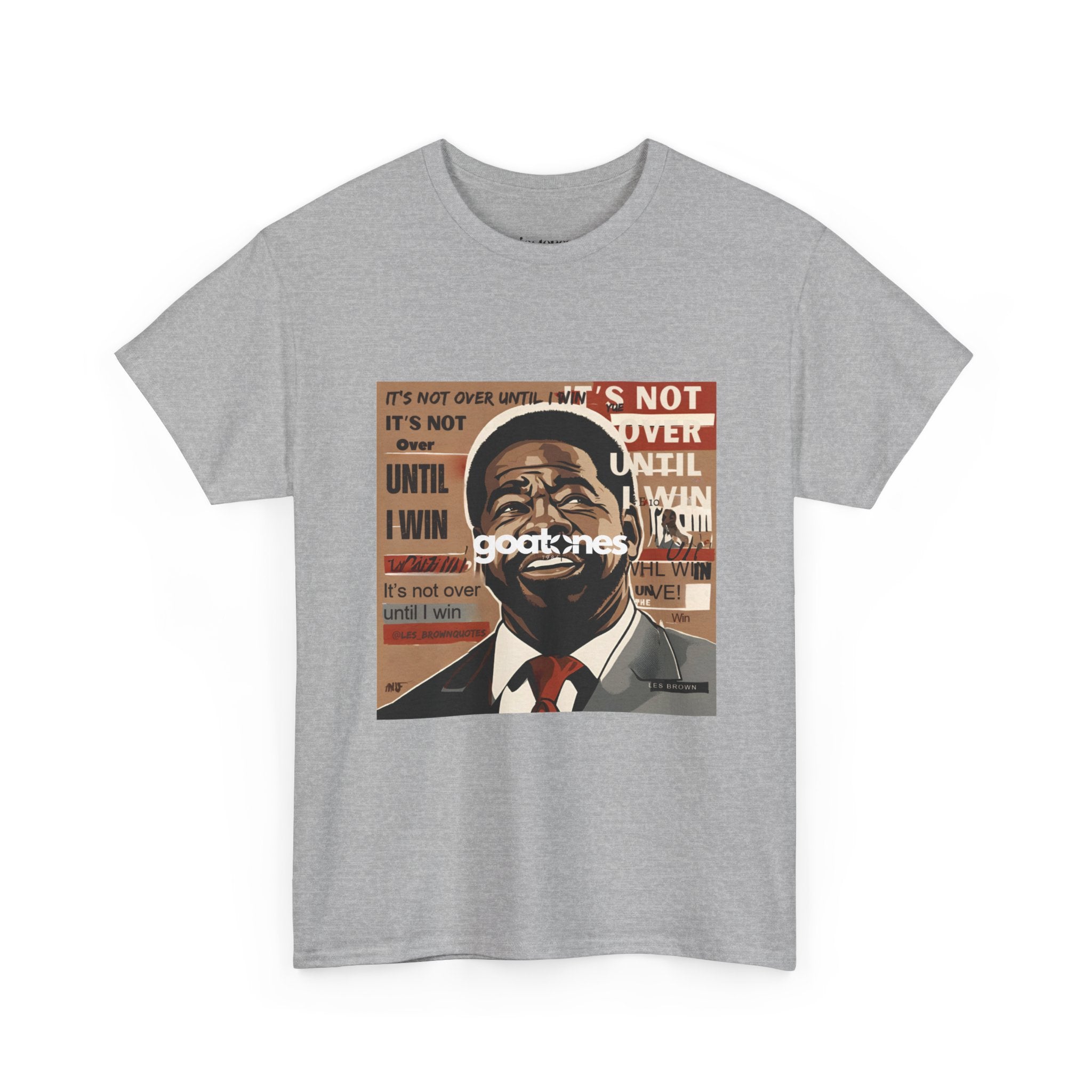 Motivational Leader Portrait Tee — "It's Not Over Until I Win" Inspirational Graphic T-Shirt