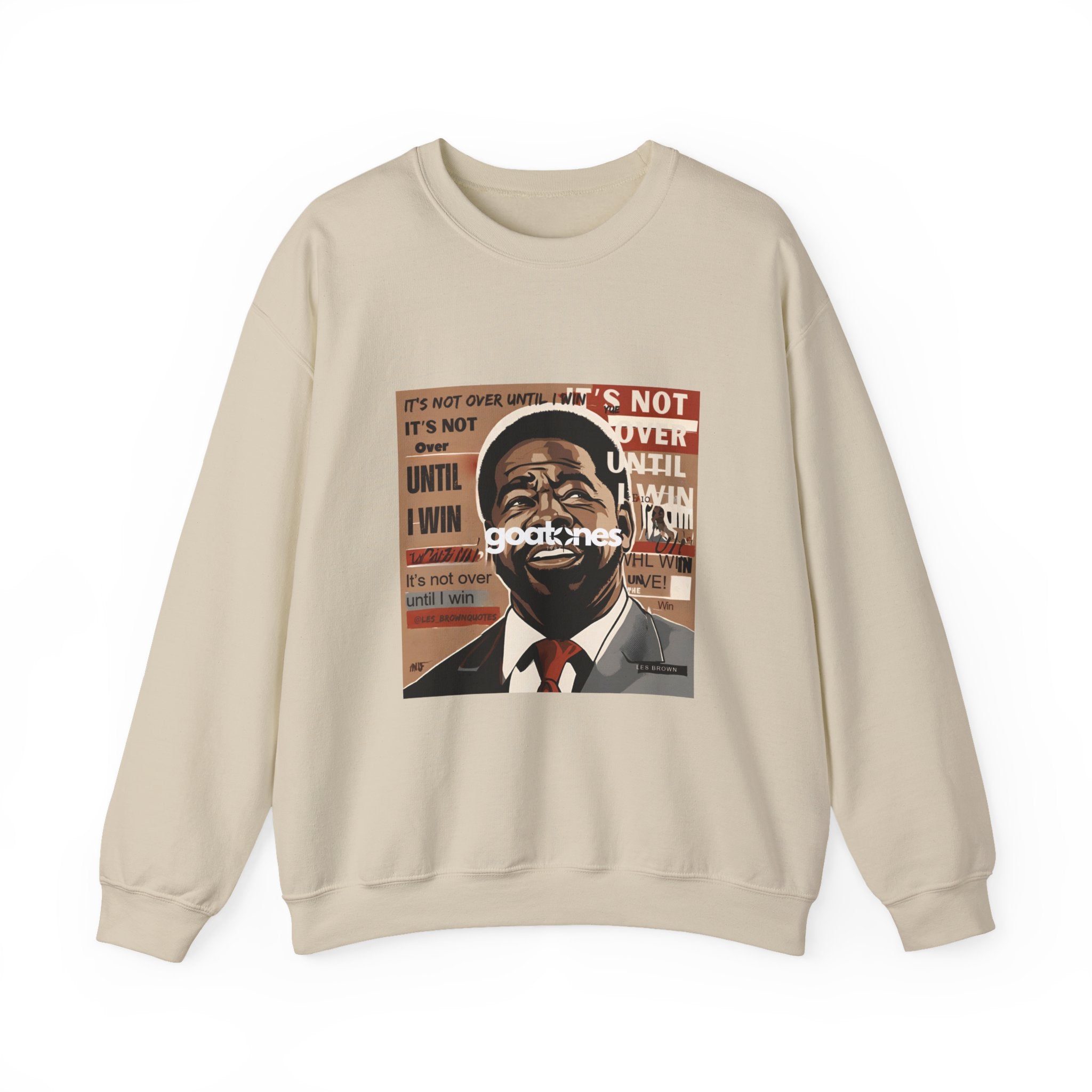 Les Brown Quote "It's Not Over Until I Win" Crewneck Sweatshirt