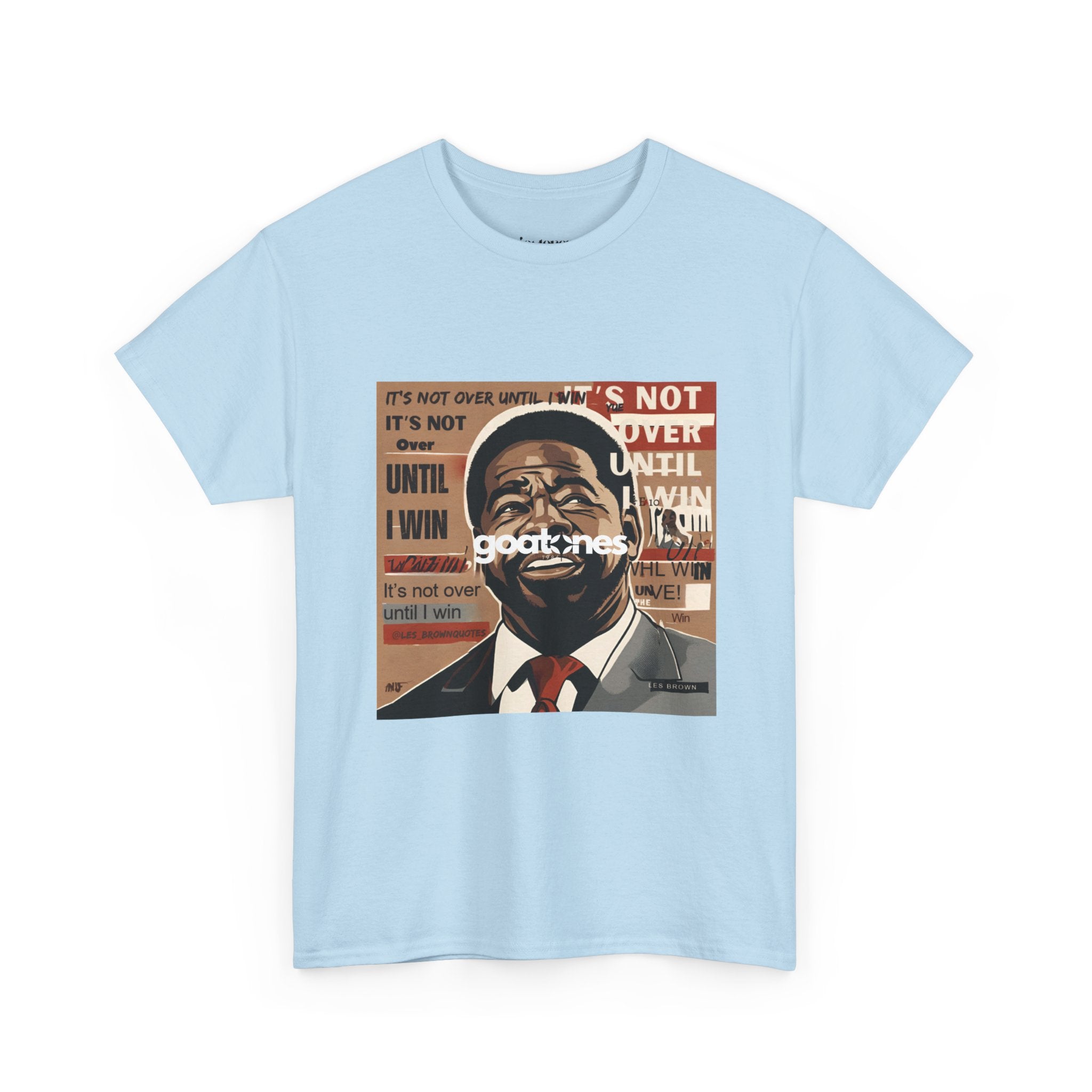 Motivational Leader Portrait Tee — "It's Not Over Until I Win" Inspirational Graphic T-Shirt