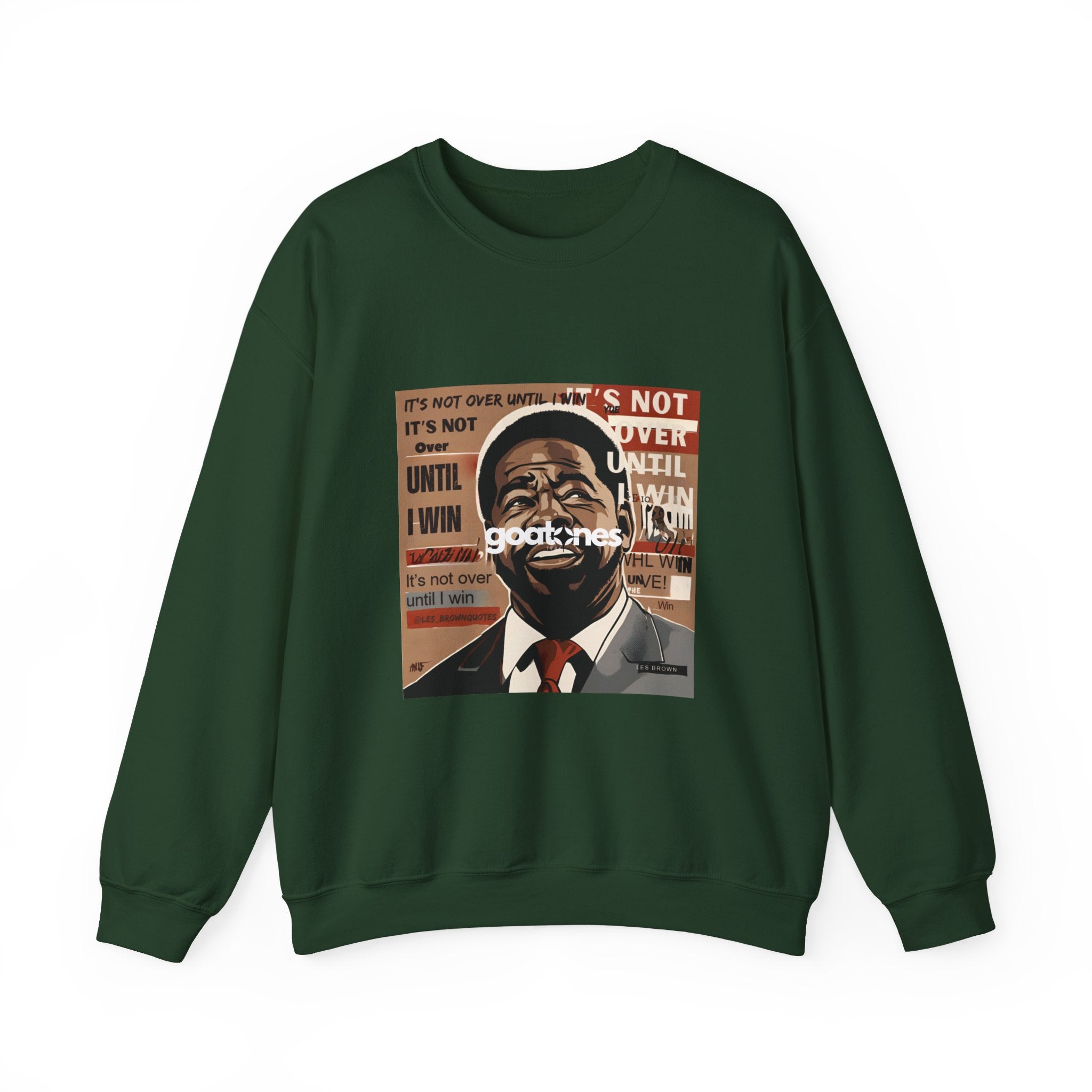 Les Brown Quote "It's Not Over Until I Win" Crewneck Sweatshirt